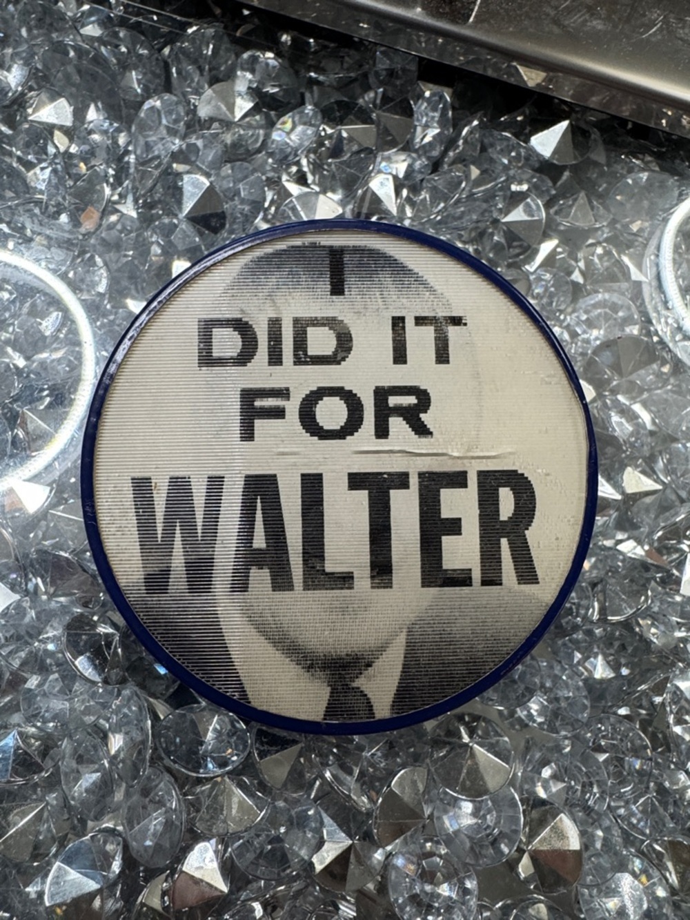 Vintage political pin  'I Did It For Walter' political Pin/Button -